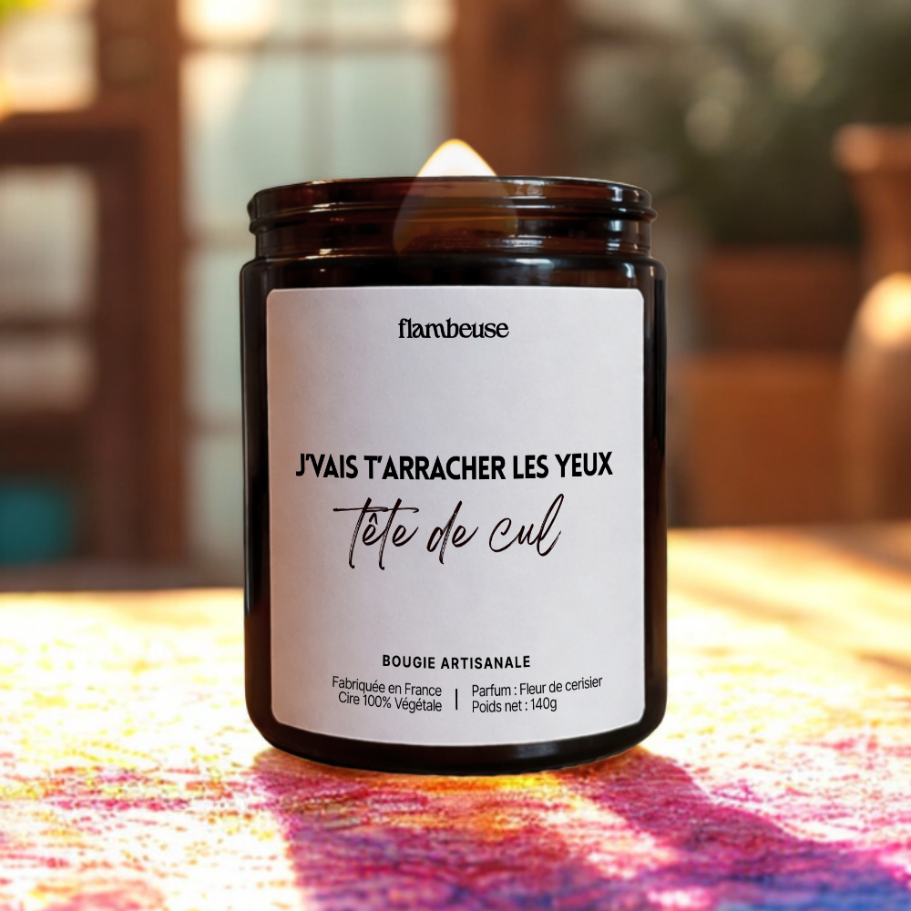 Bougie "J'vais t'arracher les yeux tête de cul"