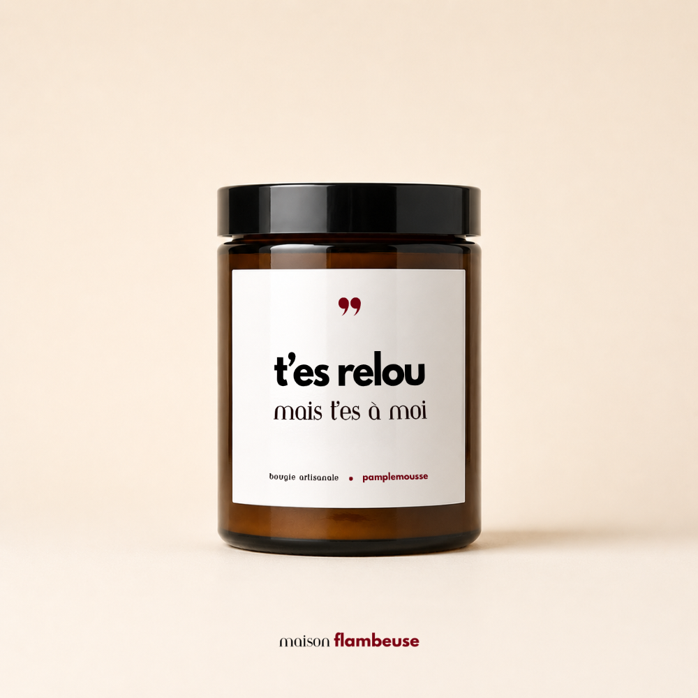 Bougie "T'es relou mais t'es à moi"